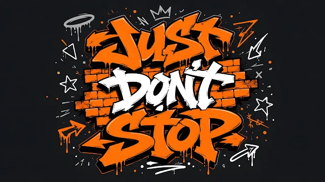 Orange and white graffiti text saying Just Don't Stop layered over a stylized orange brick wall illustration on grey background.